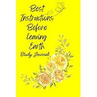 Best Instruction Before Leaving Earth: Study Journal Yellow