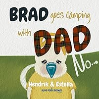 BRAD goes camping with DAD (Blue Fork Rhymes)