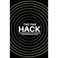THE F&B HACK: Marketing Hacks To Increase Your Restaurant Sales