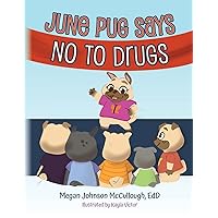 June Pug Says No to Drugs June Pug Says No to Drugs Paperback