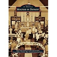 Maltese in Detroit (Images of America) Maltese in Detroit (Images of America) Paperback Kindle Hardcover