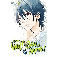 That Wolf-Boy is Mine! Vol. 1 That Wolf-Boy is Mine! Vol. 1 Kindle Paperback