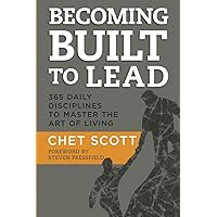 BECOMING BUILT TO LEAD: 365 DAILY DISCIPLINES TO MASTER THE ART OF LIVING BECOMING BUILT TO LEAD: 365 DAILY DISCIPLINES TO MASTER THE ART OF LIVING Paperback Audible Audiobook Kindle Hardcover