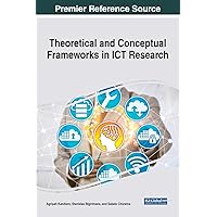 Theoretical and Conceptual Frameworks in Ict Research Theoretical and Conceptual Frameworks in Ict Research Hardcover Paperback
