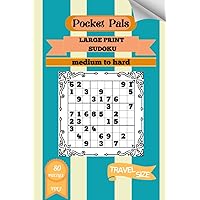 Pocket-Pals Large Print Sudoku Volume 2: Medium to Hard: 6x9 Travel Size Puzzle Book With Solutions (Pocket-Pals Large Print Medium to Hard Sudoku Puzzles)