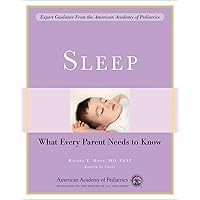 Sleep: What Every Parent Needs to Know Sleep: What Every Parent Needs to Know Paperback