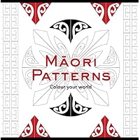 Maori Patterns: Create Your World Maori Patterns: Create Your World Paperback