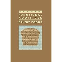 Functional Additives for Bakery Foods (AVI Books) Functional Additives for Bakery Foods (AVI Books) Hardcover