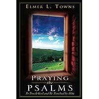 Praying the Psalms: The Touch of God and Be Touched by Him Praying the Psalms: The Touch of God and Be Touched by Him Paperback Kindle Audible Audiobook
