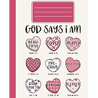 Composition Notebook- God Says I am Valentine's Day Journal Candy Hearts Inspirational Journal