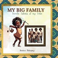 My Big Family: Terrific Talents of my Tribe My Big Family: Terrific Talents of my Tribe Paperback Kindle