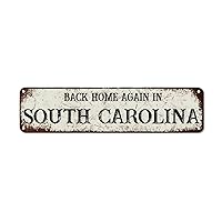 Back Home Again in South Carolina Metal Sign South Carolina State Aluminum Sign State Location Metal Wall Art State Pride Retro Poster Art Design for Music Bar Club Men's Cave 24x6in