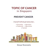 Topic of Cancer in Singapore Topic of Cancer in Singapore Kindle