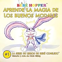 Bebé Hopper Aprende la Magia de los Buenos Modales (Spanish Edition)