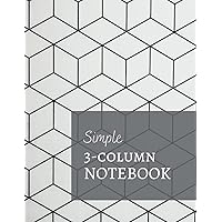 Simple 3-Column Notebook: 8.5 x 11 inches | 105 Pages | Perfect Binding | Durable Softcover | Lined With 3-Column Template