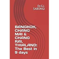 BANGKOK, CHANG MAI & CHANG RAI, THIALAND: The Best in 9 days