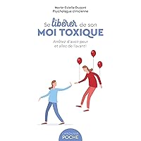 Se libérer de son moi toxique (Poche - Psychologie) (French Edition) Se libérer de son moi toxique (Poche - Psychologie) (French Edition) Kindle Paperback
