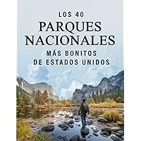 Los 40 Parques Nacionales más Bonitos de Estados Unidos: Un Libro de Fotografías a todo Color para Personas Mayores con Alzheimer o Demencia (La serie ... ilustrados 