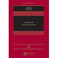 Labor Law: Cases, Materials, and Problems (Aspen Casebook Series) Labor Law: Cases, Materials, and Problems (Aspen Casebook Series) Hardcover Kindle