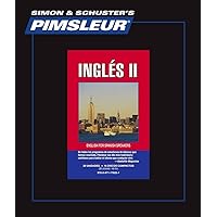 PIMSLEUR English 2: English for Spanish Speakers (Spanish Edition) PIMSLEUR English 2: English for Spanish Speakers (Spanish Edition) Audio CD