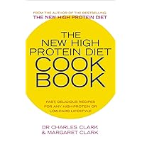 The New High Protein Diet Cookbook: Fast, Delicious Recipes for Any High-protein or Low-carb Lifestyle The New High Protein Diet Cookbook: Fast, Delicious Recipes for Any High-protein or Low-carb Lifestyle Kindle Paperback