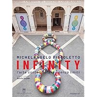 Michelangelo Pistoletto: Infinity: Contemporary Art without Limits