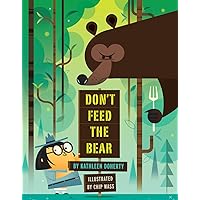 Don't Feed the Bear Don't Feed the Bear Paperback Hardcover