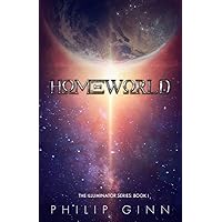 Homeworld: The Illuminator Series: Book 1