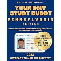 Your DMV Study Buddy - Pennsylvania Edition: Pennsylvania Driver’s Handbook + 180 Driving Test Questions to Help You Pass Your DMV Exam (Your DMV Study Buddies)