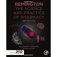 Remington: The Science and Practice of Pharmacy (Remington: The Science and Practiice of Pharmacy) Remington: The Science and Practice of Pharmacy (Remington: The Science and Practiice of Pharmacy) Hardcover Kindle
