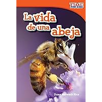 La vida de una abeja (A Bee's Life) (Spanish Version) (TIME FOR KIDS® Nonfiction Readers) (Spanish Edition) La vida de una abeja (A Bee's Life) (Spanish Version) (TIME FOR KIDS® Nonfiction Readers) (Spanish Edition) Paperback