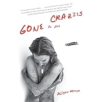 Gone to the Crazies: A Memoir Gone to the Crazies: A Memoir Paperback Kindle Hardcover