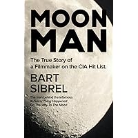 Moon Man: The True Story of a Filmmaker on the CIA Hit List Moon Man: The True Story of a Filmmaker on the CIA Hit List Paperback Audible Audiobook Kindle