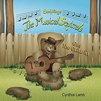 Gus the Guitarist: A Fun Music Theory Book For Kids (Teaching Kids To Play Guitar, Learning About Notes and Scales) (The Musical Squirrels) Gus the Guitarist: A Fun Music Theory Book For Kids (Teaching Kids To Play Guitar, Learning About Notes and Scales) (The Musical Squirrels) Paperback Kindle