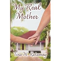My Real Mother My Real Mother Paperback Kindle Hardcover