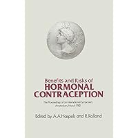Benefits and Risks of Hormonal Contraception: Has the Attitude Changed? Benefits and Risks of Hormonal Contraception: Has the Attitude Changed? Kindle Hardcover Paperback