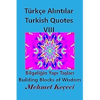 Türkçe Alıntılar VIII: Turkish Quotes VIII (Turkish Edition) Türkçe Alıntılar VIII: Turkish Quotes VIII (Turkish Edition) Paperback