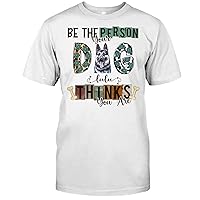 Be The Person Your Dog Thinks You are Paw Shirt