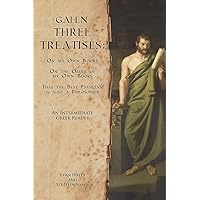 Galen, Three Treatises: An Intermediate Greek Reader: Greek Text with Running Vocabulary and Commentary Galen, Three Treatises: An Intermediate Greek Reader: Greek Text with Running Vocabulary and Commentary Paperback