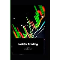 Insider Trading: The Dark Side of Wall Street Insider Trading: The Dark Side of Wall Street Kindle Paperback