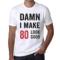 Men's Graphic T-Shirt Damn I Make 80 Look Good 80th Birthday Anniversary 80 Year Old Gift 1944 Vintage