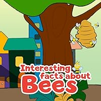 Interesting Facts About Bees: This book will bring children a close and comfortable experience through pictures and words that it brings.