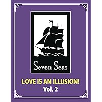 Love is an Illusion! Vol. 2 Love is an Illusion! Vol. 2 Paperback