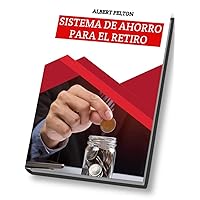 Sistema de Ahorro para el Retiro (Spanish Edition) Sistema de Ahorro para el Retiro (Spanish Edition) Kindle Paperback