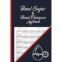 Blood Sugar & Blood Pressure Logbook: Daily 2 Year Monitor Pressure and Sugar | Diabetic Glucose Tracker | Note Results 4 Time Before-After Each Meal | Size - 6
