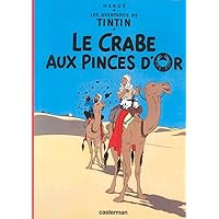 Le Crabe Aux Pinces D'or (Les Aventures De Tintin, 9) (French Edition) Le Crabe Aux Pinces D'or (Les Aventures De Tintin, 9) (French Edition) Hardcover Paperback