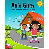 Ali's Gifts: A Family's Experience of Autism Spectrum Disorder