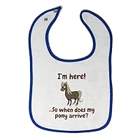 Cute Rascals Toddler & Baby Bibs Burp Cloths I'M Here... So When Does My Pony Arrive Funny