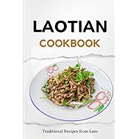 Laotian Cookbook: Traditional Recipes from Laos (Asian Food) Laotian Cookbook: Traditional Recipes from Laos (Asian Food) Paperback Kindle