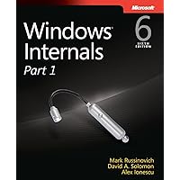 Windows Internals, Part 1: Covering Windows Server 2008 R2 and Windows 7 Windows Internals, Part 1: Covering Windows Server 2008 R2 and Windows 7 Paperback